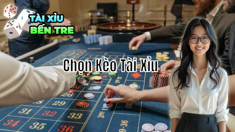 Cách Chọn Kèo Tài Xỉu Đổi Thưởng Chính Xác