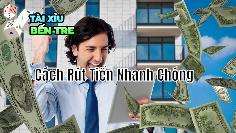 Cách Rút Tiền Nhanh Chóng Từ Ứng Dụng Tài Xỉu