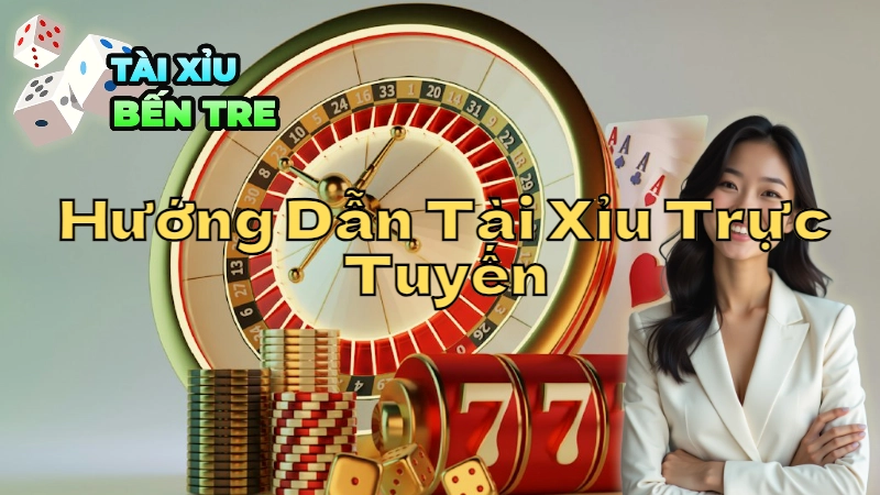 Hướng Dẫn Chơi Tài Xỉu Trực Tuyến Dành Cho Người Mới